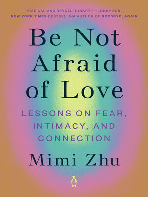cover image of Be Not Afraid of Love